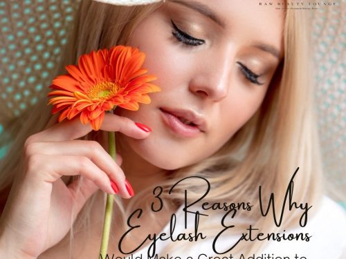 3 Reasons Why Eyelash Extensions Would Make a Great Addition to Your Vacation!