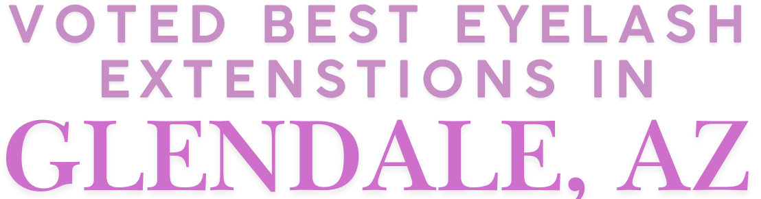 Eyelash Extensions in Glendale AZ Voted best eyelash extensions in Glendale, AZ